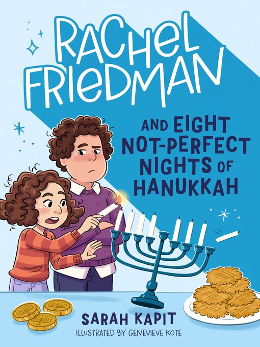 Title details for Rachel Friedman and Eight Not-Perfect Nights of Hanukkah by Sarah Kapit - Available